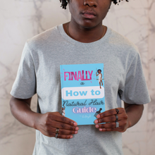 Load image into Gallery viewer, Finally !!! A How to Natural Hair Guide