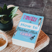 Load image into Gallery viewer, Finally !!! A How to Natural Hair Guide